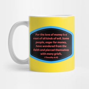 Bible Verse 1 Timothy 6:10 Mug